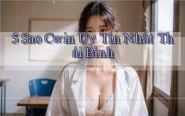 5 sao cwin uy tín nhất Thái Bình