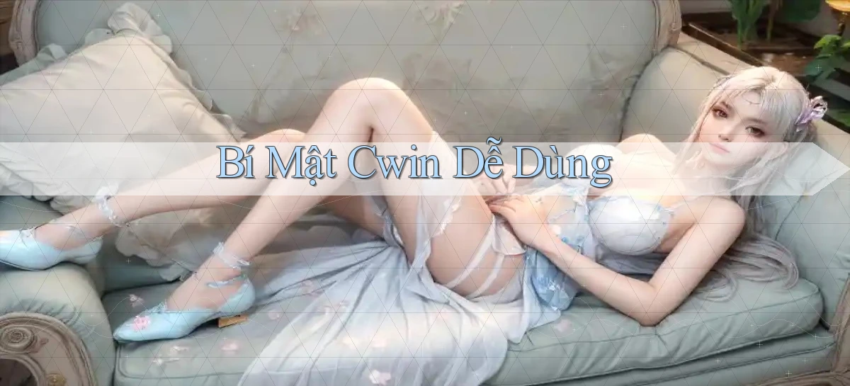 cwin 999   Link Chính Thức Mới Cho Gamer Truy Cập