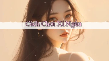 Cách chơi Xí ngầu