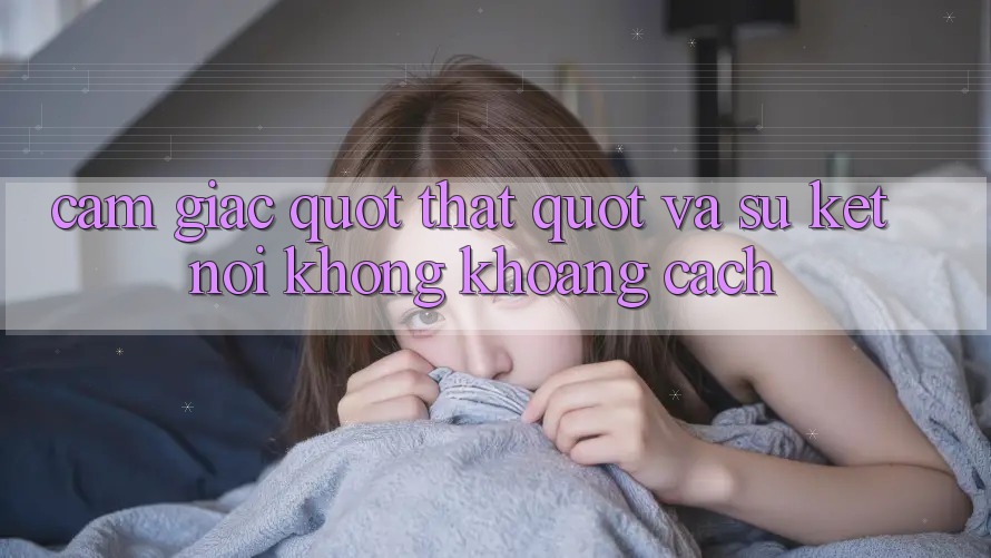 Cảm giác " thật" và sự kết nối không khoảng cách Cảm giác " thật" và sự kết nối không khoảng cách