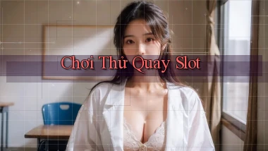 Chơi thử Quay slot