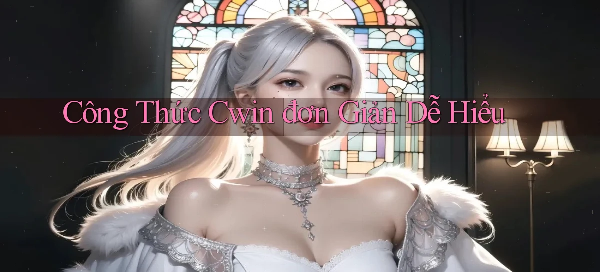công thức cwin đơn giản dễ hiểu