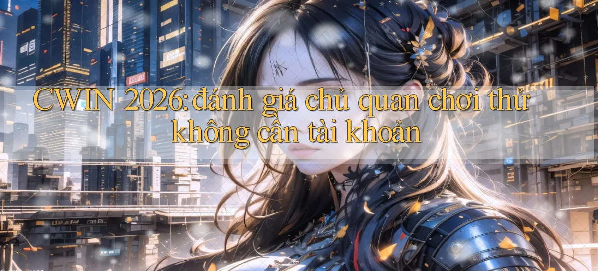 cwin 555   Game 24h Bằng App Vừa Cập Nhật