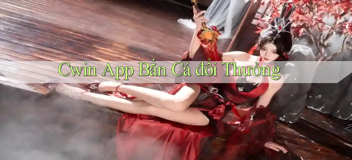 Cwin 666   Cài App Gamer Bản Cập Nhật Mới