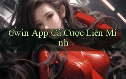 cwin app cá cược liên minh