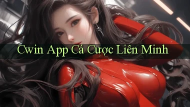 cwin app cá cược liên minh