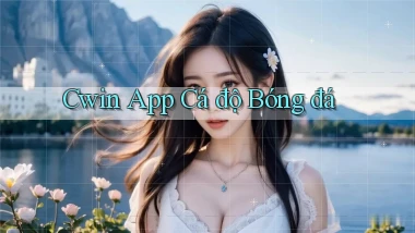 cwin app cá độ bóng đá