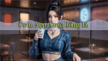cwin app cược bóng đá