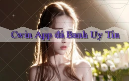 cwin app đá banh uy tín