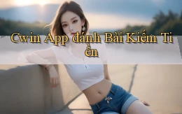 cwin app đánh bài kiếm tiền