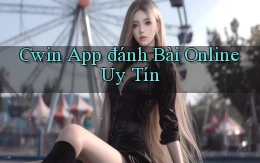 cwin app đánh bài online uy tín