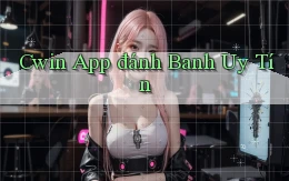 cwin app đánh banh uy tín