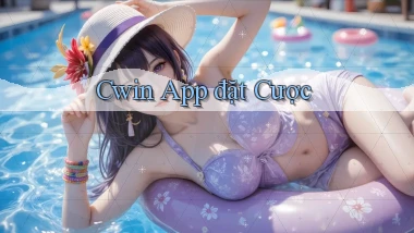cwin app đặt cược
