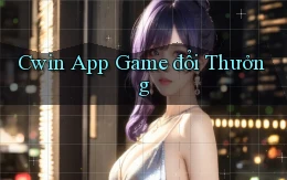 cwin app game đổi thưởng