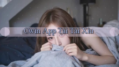 cwin app tải tài xỉu
