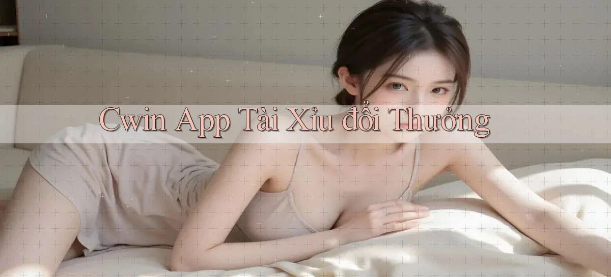 Cwin 666   Cài App Gamer Bản Cập Nhật Mới