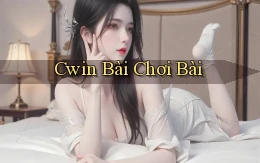 cwin bài chơi bài