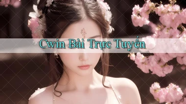 cwin bài trực tuyến