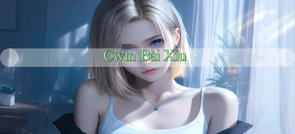cwin 01   Đăng Nhập 2026 Dành Cho Game Trực Tuyến