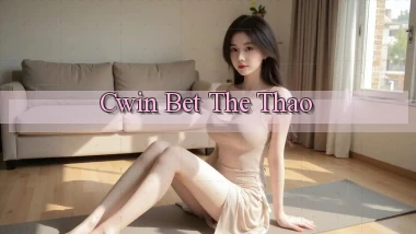 cwin bet the thao