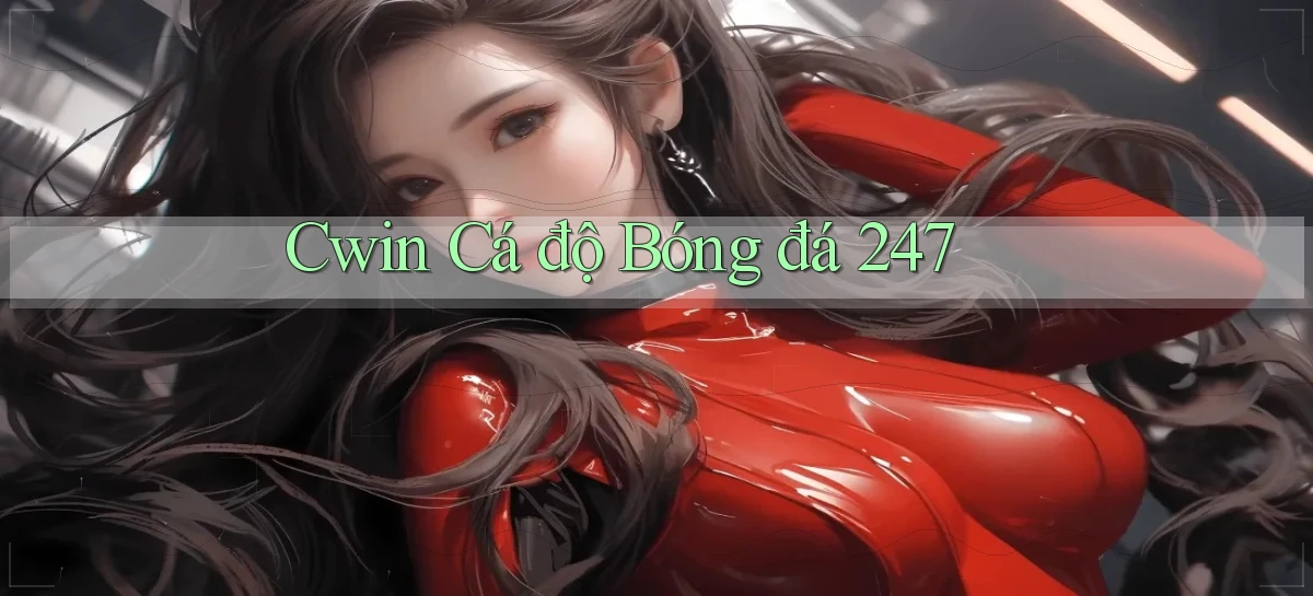 cwin 555   Game 24h Bằng App Vừa Cập Nhật