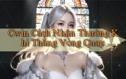 cwin  cách nhận thưởng khi thắng vòng quay