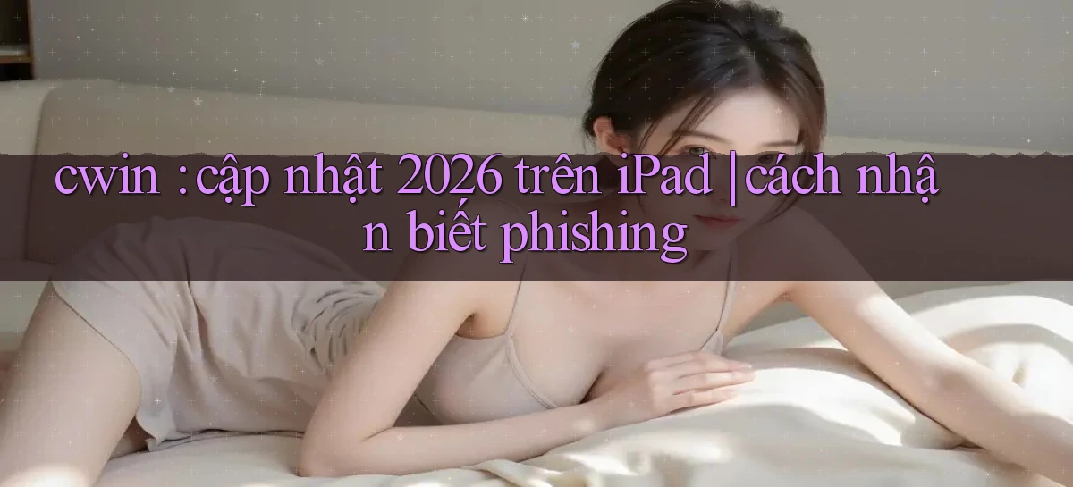 cwin 555   Game 24h Bằng App Vừa Cập Nhật