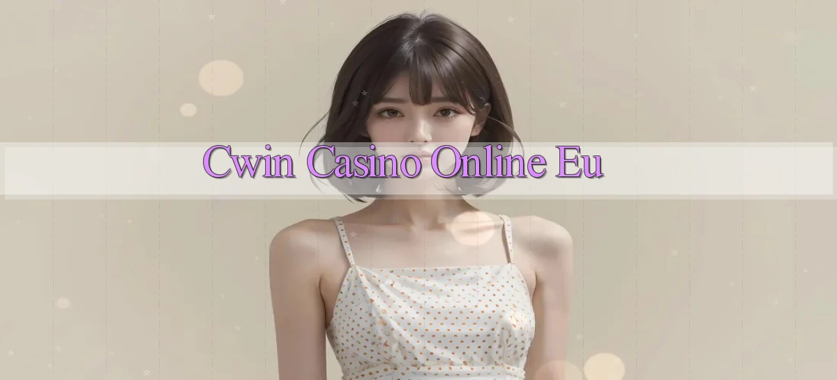 cwin casino online eu