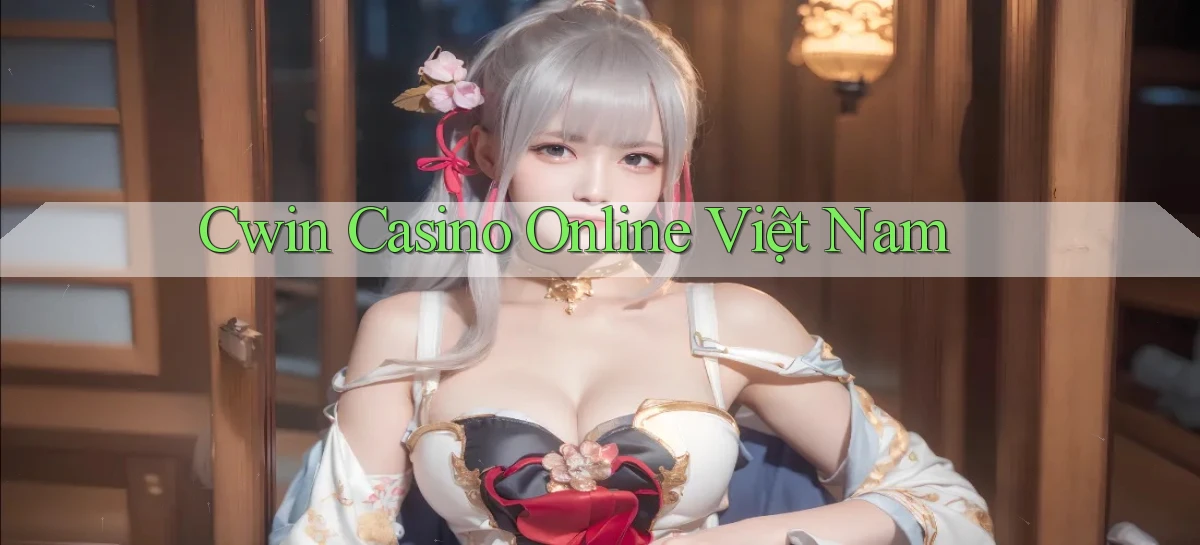 cwin casino online việt nam
