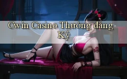 cwin casino thưởng đăng ký