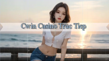 cwin casino truc tiep