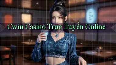 cwin casino trực tuyến online
