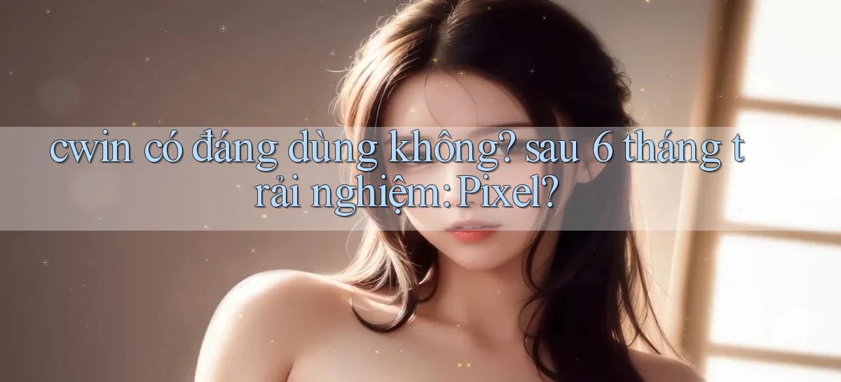 cwin 555   Game 24h Bằng App Vừa Cập Nhật