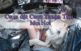 cwin  đặt cược thuận tiện mọi nơi
