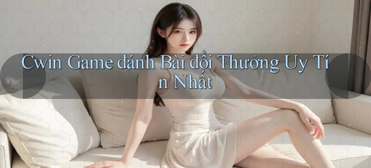 cwin 01   Đăng Nhập 2026 Dành Cho Game Trực Tuyến