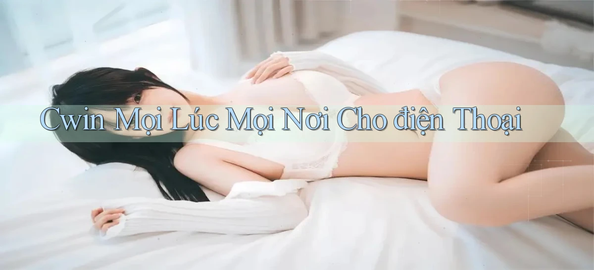 Cwin 666   Cài App Gamer Bản Cập Nhật Mới