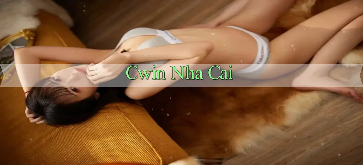 cwin nha cai