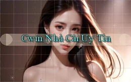 cwin nhà cái uy tín