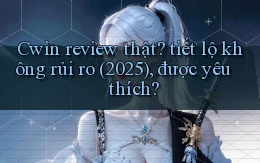 Cwin review thật tiết lộ không rủi ro (2025), được yêu thích