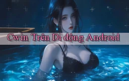 cwin trên di động android