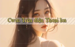 cwin trên điện thoại ios