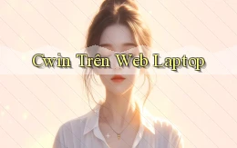 cwin trên web laptop