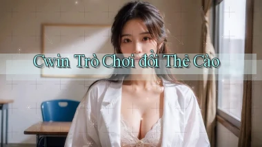 cwin  trò chơi đổi thẻ cào