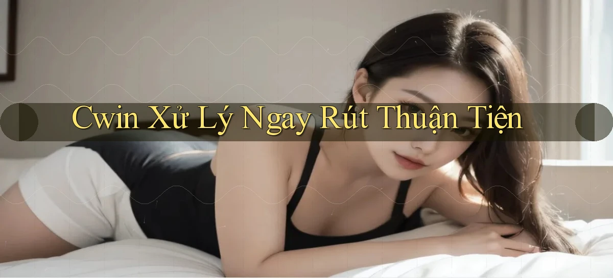 cwin 01   Đăng Nhập 2026 Dành Cho Game Trực Tuyến