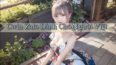 cwin zalo dành cho người việt