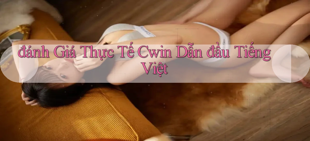 cwin 999   Link Chính Thức Mới Cho Gamer Truy Cập