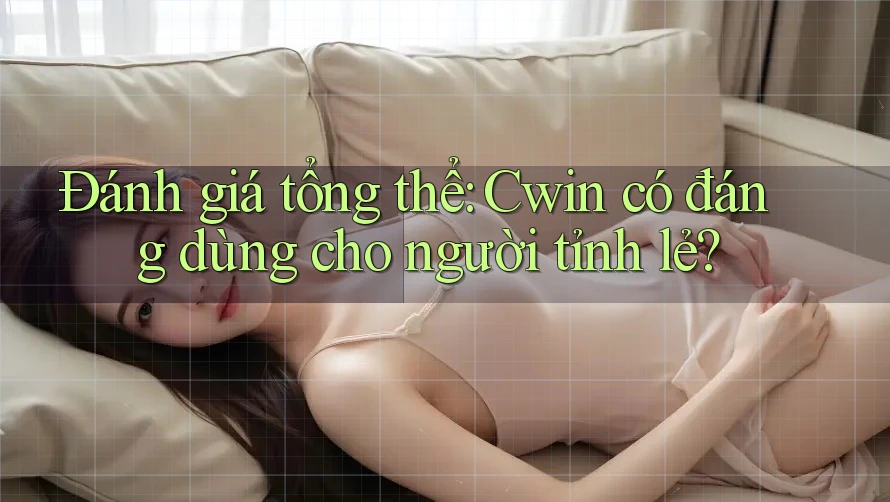 Đánh giá tổng thể: Cwin có đáng dùng cho người tỉnh lẻ? Đánh giá tổng thể: Cwin có đáng dùng cho người tỉnh lẻ?