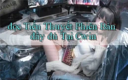 đọc tiểu thuyết phiên bản đầy đủ tại cwin