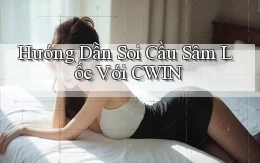 hướng dẫn soi cầu sâm lốc với cwin