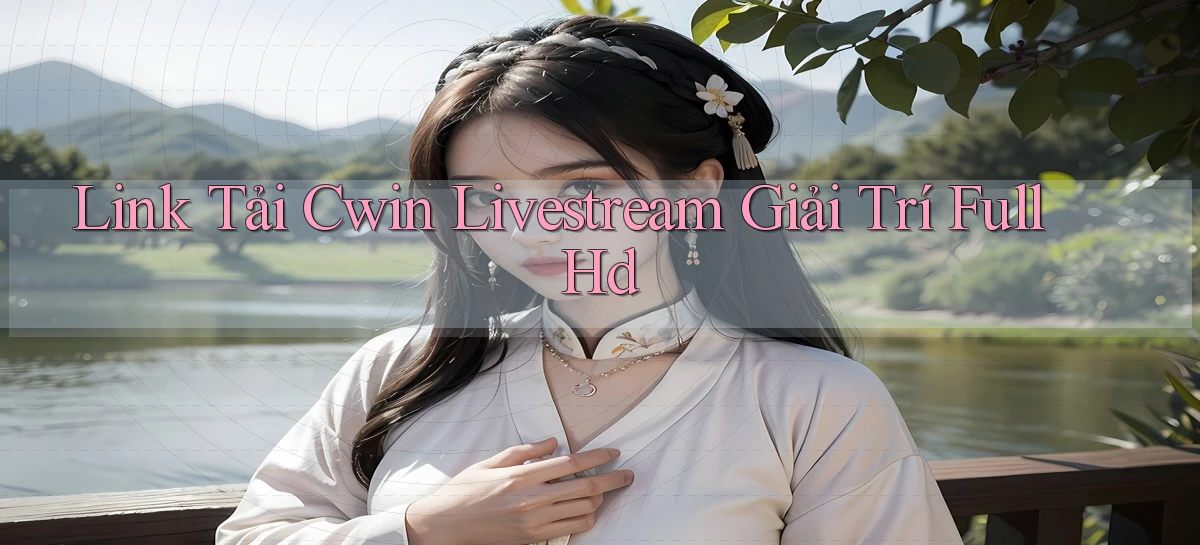 cwin 222   Trang Mới Dành Cho Game Kỹ Thuật Số